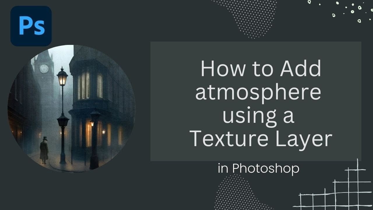 Adding Atmospheric Texture Layers in Photoshop for Moody Images
