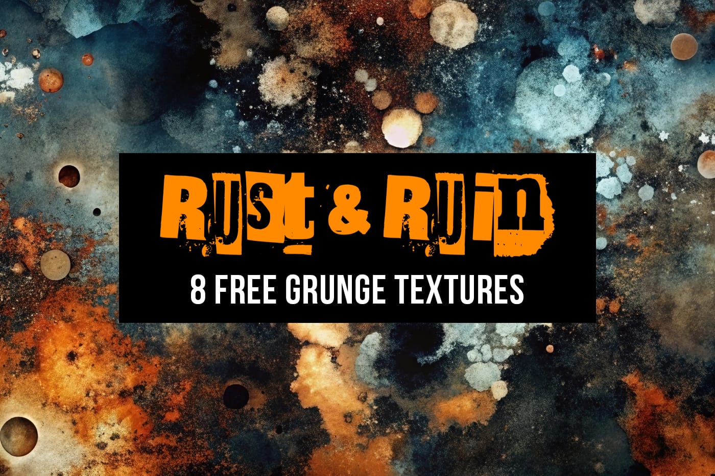 Rust & Ruin: 8 Bold Grunge and Distressed Textures